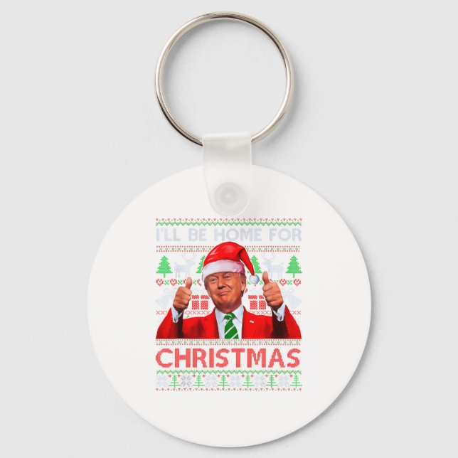 Funny Santa Trump Ill Be Home For Christmas  Keychain (Front)
