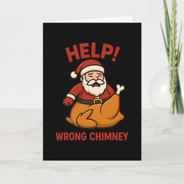 Funny Santa Turkey Help Wrong Chimney For Men Wome Card (Front)