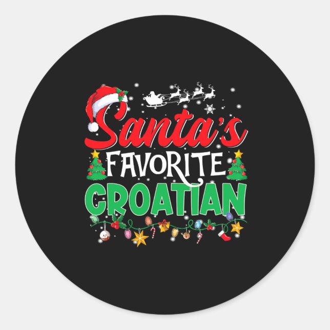 Funny Santas Favorite Croatian Christmas Santa  Classic Round Sticker (Front)