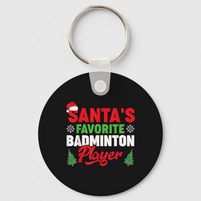 Funny Santas Favourite Badminton Player Christmas  Keychain (Front)
