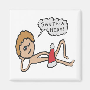 Funny Santa's Here Xmas Humour Magnet