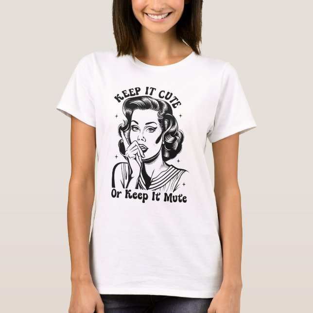 Funny sarcasm cute mute word art  T-Shirt (Front)
