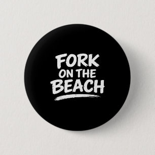 Funny sarcasm gag humour beach joke conversation 2 inch round button