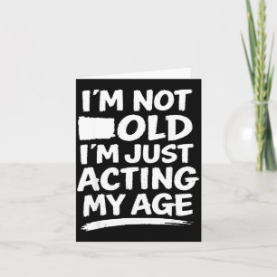 Funny sarcasm gag humour old age joke conversation card