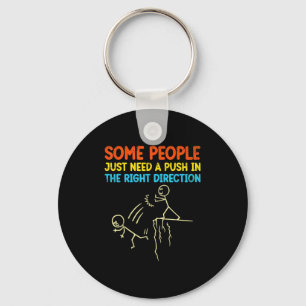 Funny Sarcasm Graphic - Some People Just Need A Pu Keychain