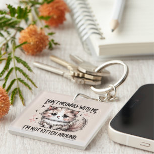 Funny sarcasm kitten word art keychain