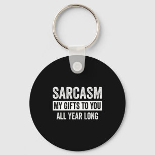 Funny Sarcasm My To You All Year Long Premium  Keychain