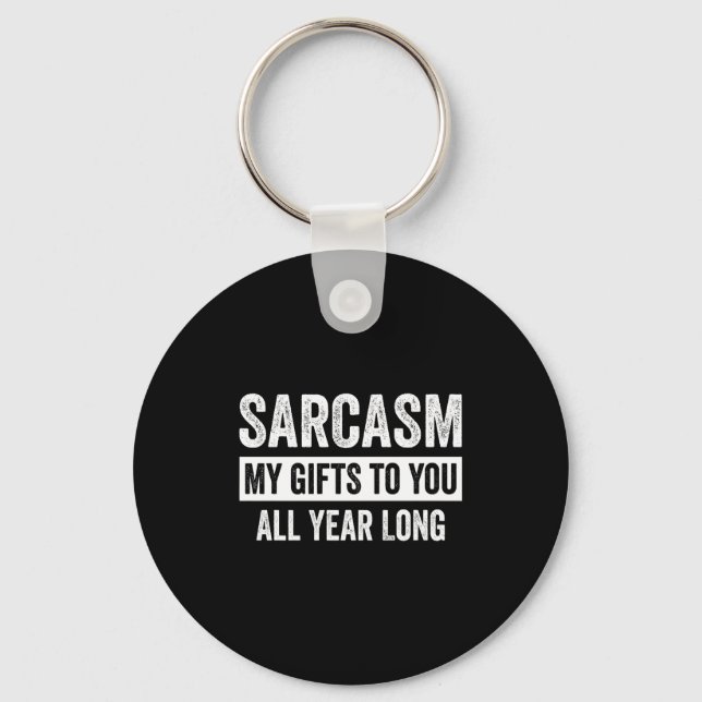 Funny Sarcasm My To You All Year Long Premium  Keychain (Front)