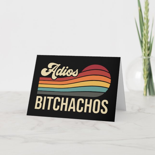 Funny Sarcastic Adios Bitchachos Retro Sunset Good Card (Front)