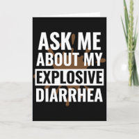 Funny Sarcastic Ask Me About My Explosive Diarrhea