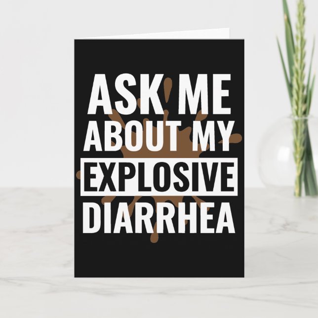 Funny Sarcastic Ask Me About My Explosive Diarrhea Card (Front)