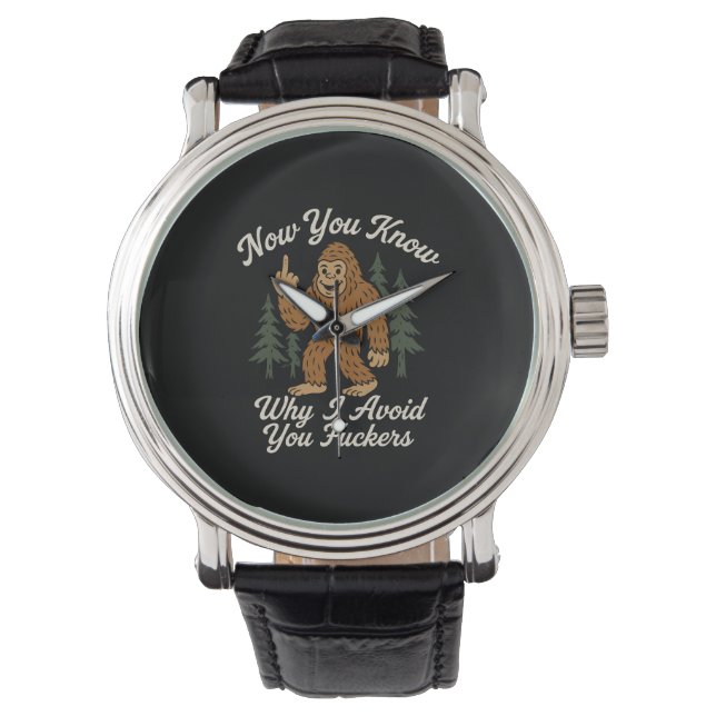 Funny Sarcastic Bigfoot Avoidance Humourous Quote  Watch (Front)