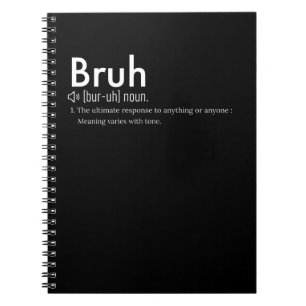 Funny Sarcastic Bruh Definition - Sarcastic Quote  Notebook