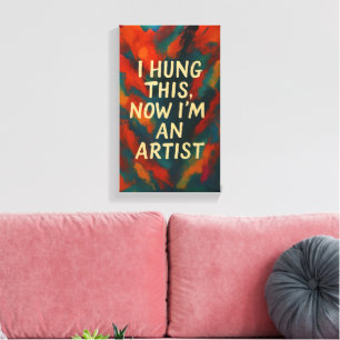 Funny Sarcastic Canvas Gift for Modern Home Decor