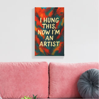 Funny Sarcastic Canvas Gift for Modern Home Decor