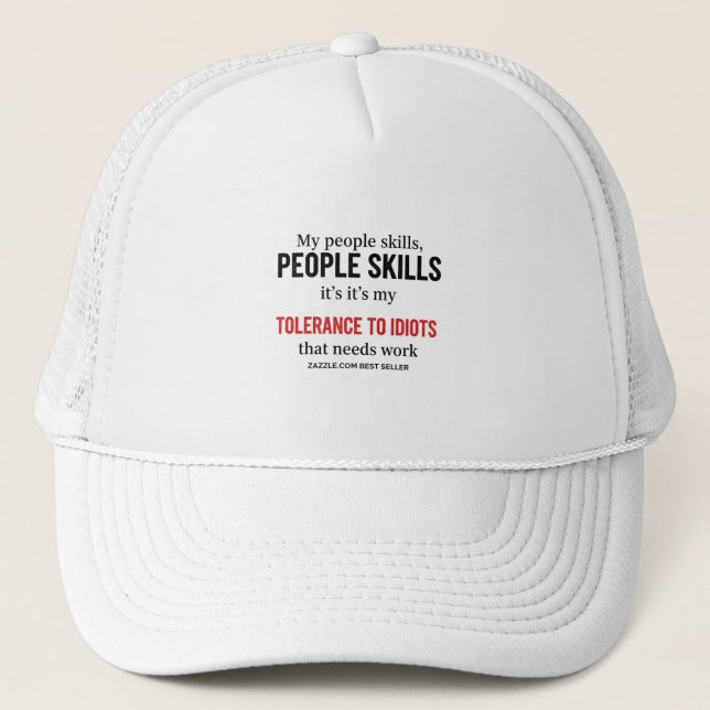 Funny Sarcastic cap: My Tolerance to Idiots Ne Trucker Hat (Front)