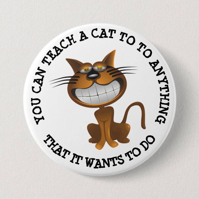 Funny Sarcastic Cat Humour Button (Front)