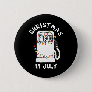 Funny Sarcastic Christmas In July Fuel Pump Gas Pu 2 Inch Round Button