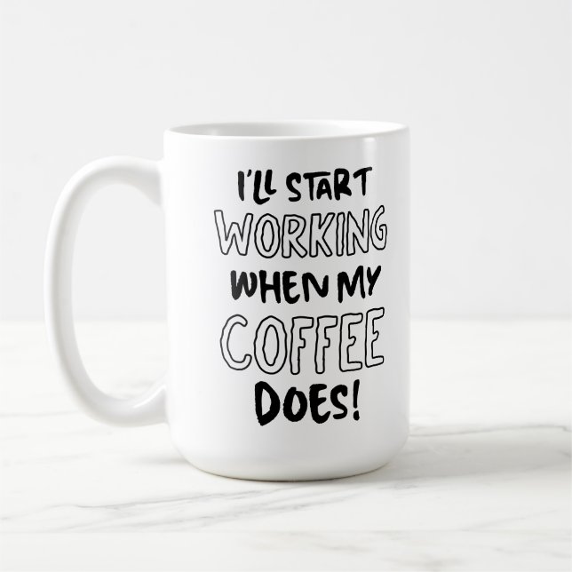 Funny Sarcastic Coffee Caffeine Office  Coffee Mug (Left)
