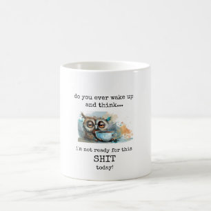 Funny, Sarcastic, Coffee Mug with Quote