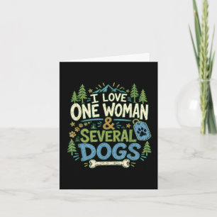 Funny sarcastic dog lover love one woman &amp; card