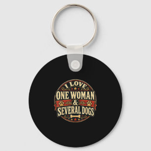 Funny sarcastic dog lover love one woman & keychain
