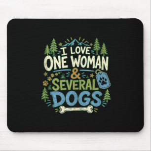 Funny sarcastic dog lover love one woman &amp; mouse pad