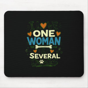 Funny sarcastic dog lover love one woman & mouse pad