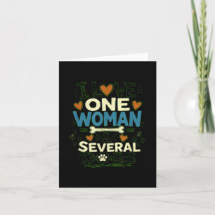 Funny Sarcastic Dog Lover Love One Woman Several Card