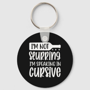 Funny Sarcastic Drinking Alcohol Offensive Keychain