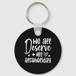 Funny Sarcastic Drinking Alcohol Offensive Keychain
