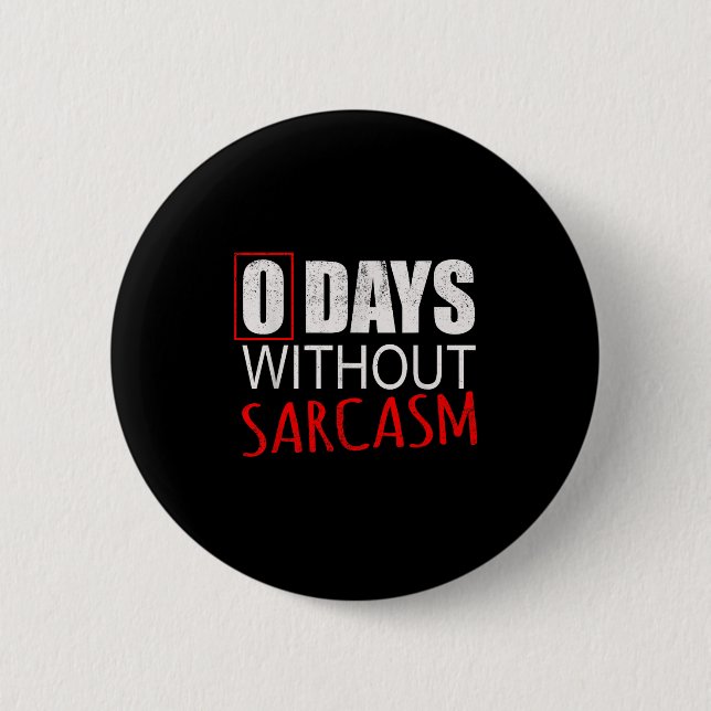 Funny Sarcastic For Men Women &amp; Kids  2 Inch Round Button (Front)