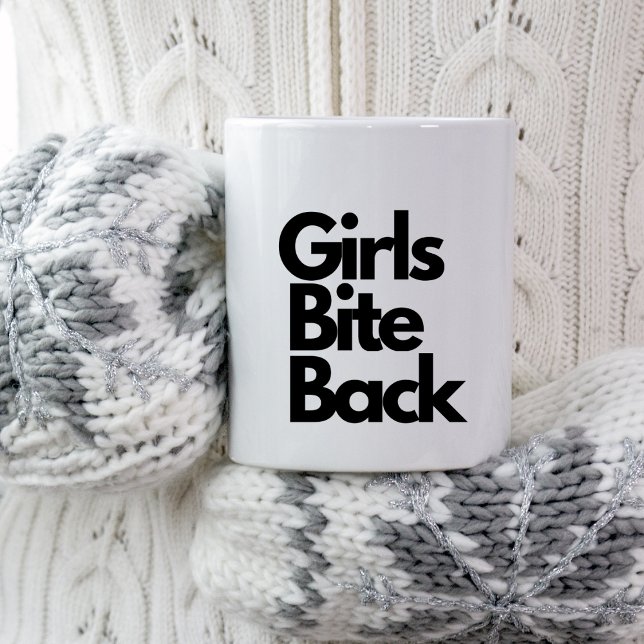 Funny sarcastic "Girls Bite Back" quote Coffee Mug (Creator Uploaded)