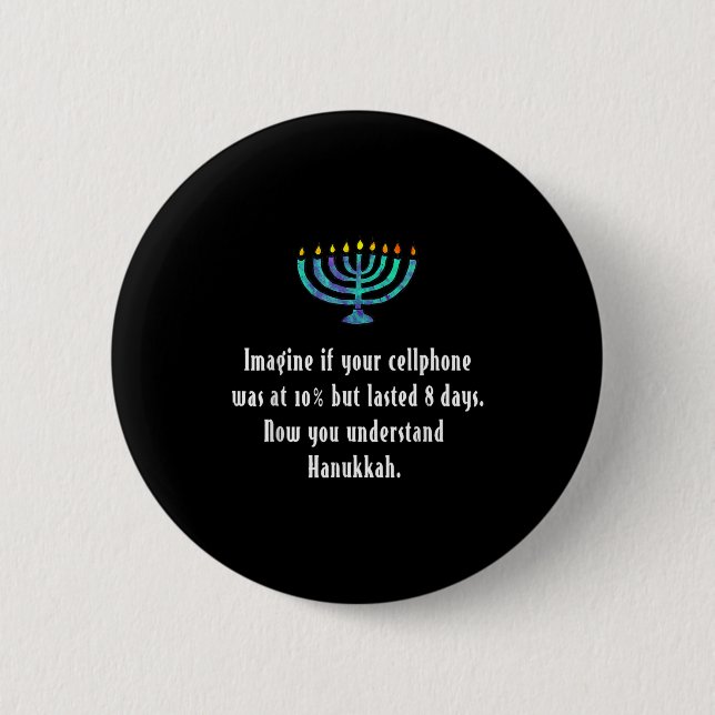 Funny Sarcastic Hanukkah Chanukah Cellphone Quote  2 Inch Round Button (Front)