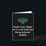 Funny Sarcastic Hanukkah Chanukah Cellphone Quote  Card<br><div class="desc">Funny Sarcastic Hanukkah Chanukah Cellphone Quote</div>