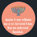 Funny Sarcastic Hanukkah Chanukah Cellphone Quote Classic Round Sticker<br><div class="desc">Funny Sarcastic Hanukkah Chanukah Cellphone Quote</div>