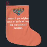 Funny Sarcastic Hanukkah Chanukah Cellphone Quote Large Christmas Stocking<br><div class="desc">Funny Sarcastic Hanukkah Chanukah Cellphone Quote</div>