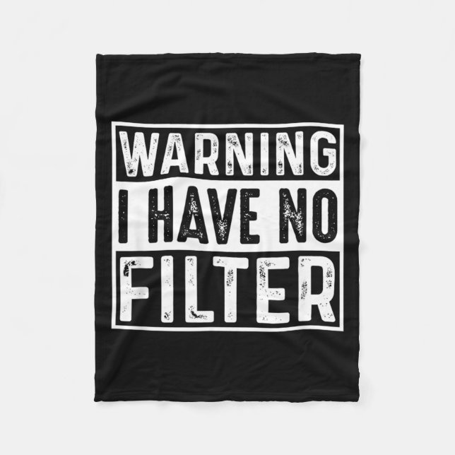 Funny Sarcastic Have Filter Offensive Quote Fleece Blanket (Front)