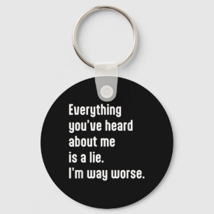 Funny Sarcastic Humour Quote Design For The Smart Keychain