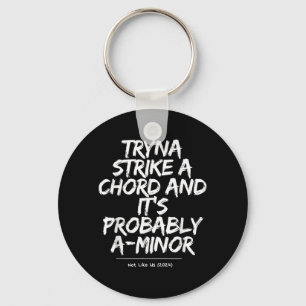 Funny Sarcastic Humour Quote Men Women Keychain