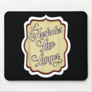 Funny Sarcastic Humour Sarcasm Quote Holes Live Mouse Pad