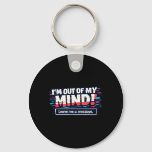 Funny Sarcastic Humourous Witty Quote Keychain