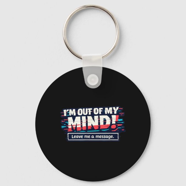 Funny Sarcastic Humourous Witty Quote Keychain (Front)