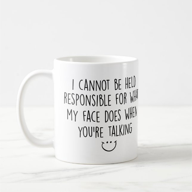 Funny sarcastic - i cannot be held responsible  coffee mug (Left)