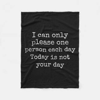 Funny Sarcastic I Can't Please Everyone Gift  Fleece Blanket