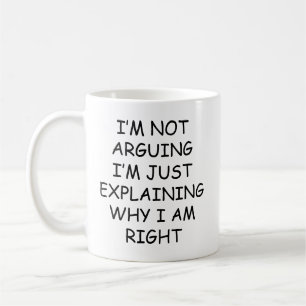 Funny Sarcastic I'm Not Arguing Debate Lover Coffee Mug