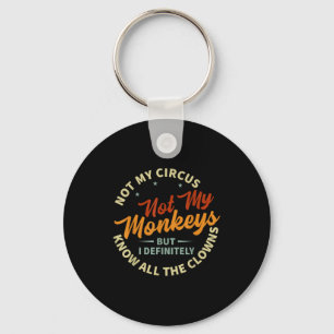 Funny Sarcastic Irony Quotes And Weird Fun Sayings Keychain
