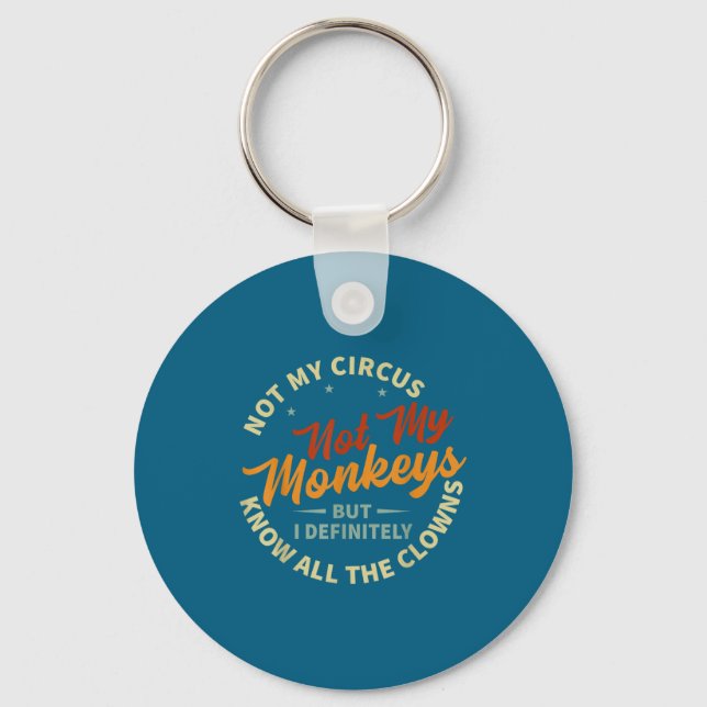 Funny Sarcastic Irony Quotes And Weird Fun Sayings Keychain (Front)