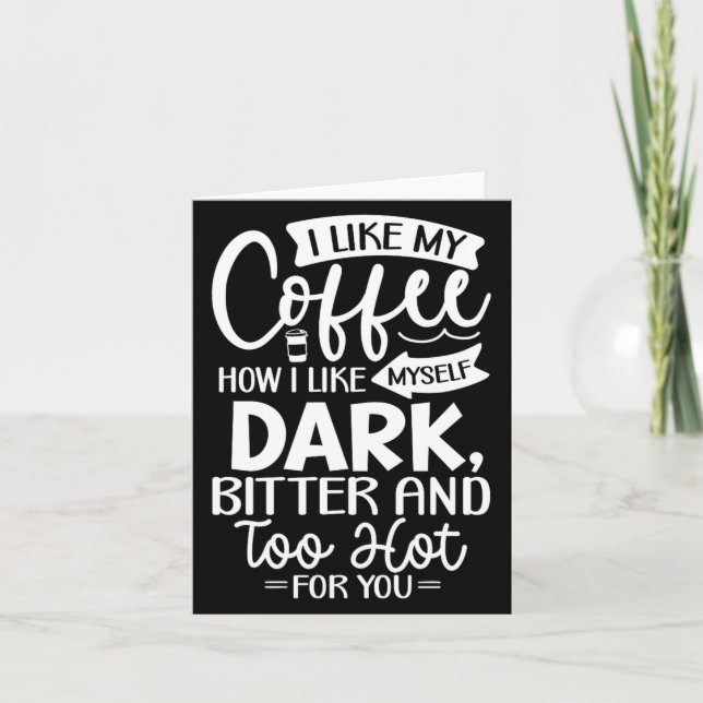 Funny Sarcastic Like Coffee Offensive Quote Card (Front)