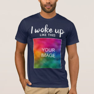 Funny Sarcastic Modern I Woke Up Like This Mens T-Shirt